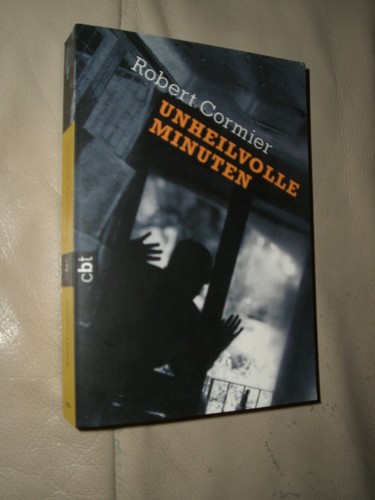 Robert cormier unheilvolle - robert, cormier: