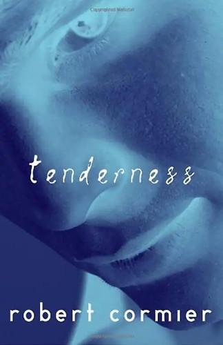 Tenderness robert cormier - -,